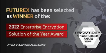 Futurex Wins “Enterprise Encryption Solution of the Year” Award in 2022 CyberSecurity Breakthrough Awards Program