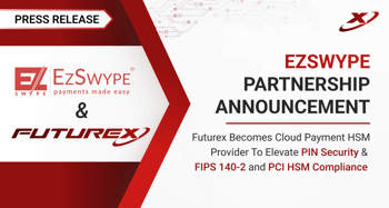 Futurex VirtuCrypt Cloud Payment HSM Empowers EzSwype to Enhance PIN Security and Operational Efficiency