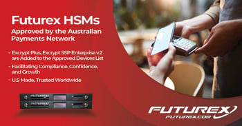 Futurex HSMs certified by Australian Payments Network