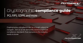 Cryptographic compliance guide: PCI, FIPS, and more