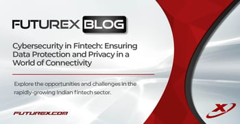 Cybersecurity in Fintech: Ensuring Data Protection and Privacy in a World of Connectivity