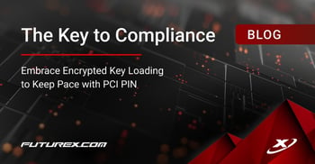 The Key to Compliance: Embrace Encrypted Key Loading to Keep Pace with PCI PIN