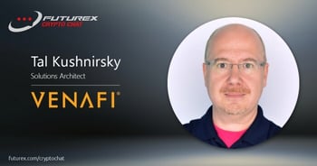 Futurex Crypto Chat with Venafi: Machine Identities, Digital Trends, Ransomware’s Great Grandfather