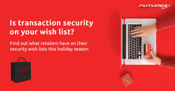 What Tops Retailers’ Security Wish Lists this Holiday Season?