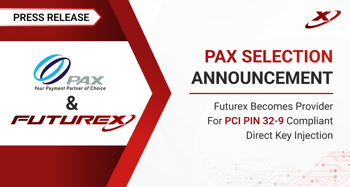 Pax Selects Futurex to Deliver PCI-Compliant Secure Key Injection Protocols