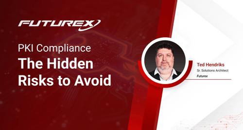 PKI Compliance: The Hidden Risks To Avoid