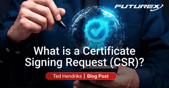 Certificate Signing Requests: Ensuring Digital Trust and Security